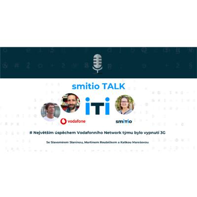 smitio TALK no. 43 # Vypnutí 3G bylo pro Network tým Vodafonu klíčové. Zrychlilo to rozvoj sítě! smitio TALK no. 43 # Vypnutí 3G bylo pro Network tým Vodafonu klíčové. Zrychlilo to rozvoj sítě!