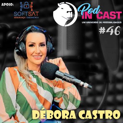 DÉBORA CASTRO | Treinadora Comportamental| InCast #46