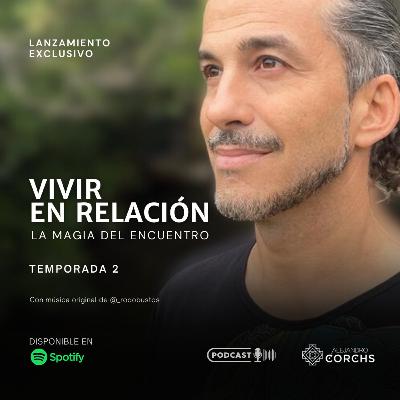T2.E8: Invitar a la luz | Vivir en Relación