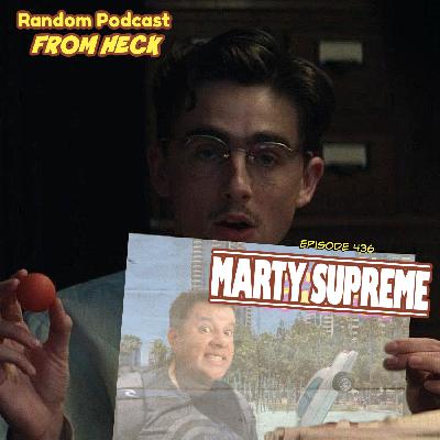 Episode 436: Marty Supreme, Stranger Things, Pluribus, and More
