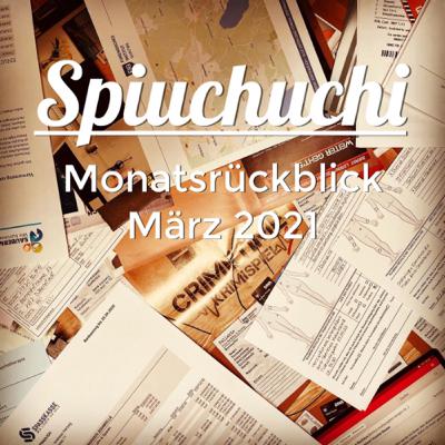 Monatsrückblick März 2021