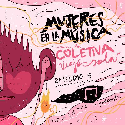 Mujeres en la Música- Colectiva Viajo Sola Mujeres en la Música- Colectiva Viajo Sola