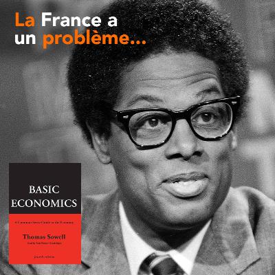 La France a un problème : Gauchisme structurel et ADN des peuples | Thomas Sowell