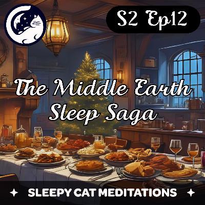 'A Christmas Feast & The Lanterns' (Season 2 Episode 12) - The Middle Earth Sleep Saga