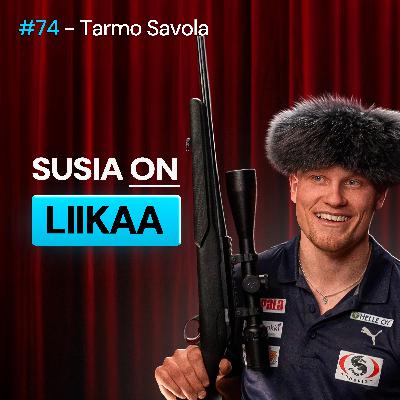 #74 – Tarmo Savola: Metsästys, VIDEOIDEN Tekeminen & Susien ONGELMAT
