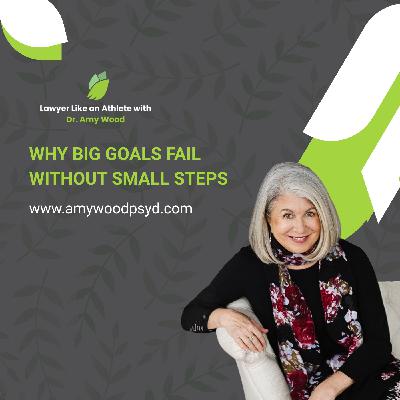 Why Big Goals Fail Without Small Steps
