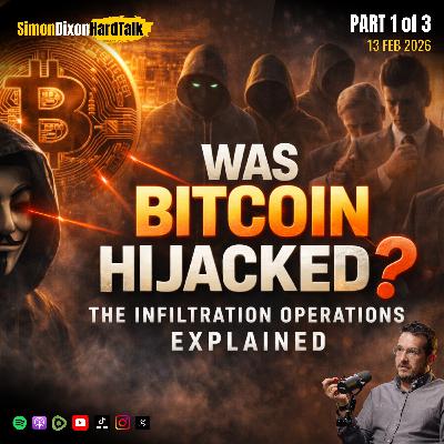 Episode 126 - Was Bitcoin Hijacked? The Infiltration Operations Explained