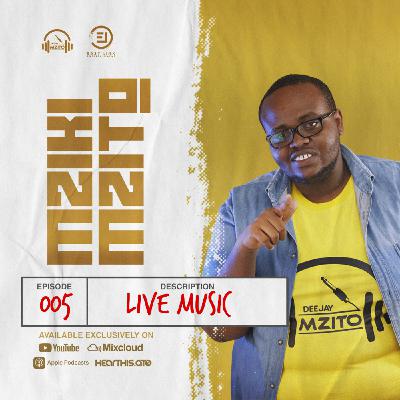 MZIKI MZITO VOL 5 (LIVE MUSIC EDITION) BY DJ MZITO