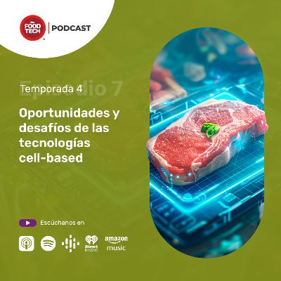 T4:E7 Oportunidades y desafíos de las tecnologías cell-based
