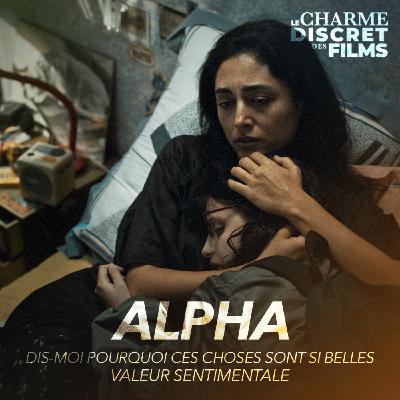 LCDDF #39 • ALPHA (Valeur Sentimentale, Dis-moi pourquoi ces choses sont si belles)