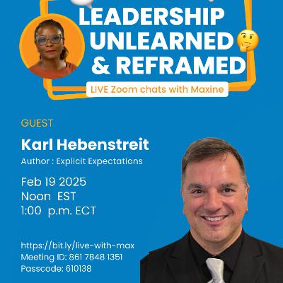 Karl Hebenstreit redefines Leadership with Explicit Expectations & Platinum Rule with Maxine Attong Karl Hebenstreit redefines Leadership with Explicit Expectations & Platinum Rule with Maxine Attong
