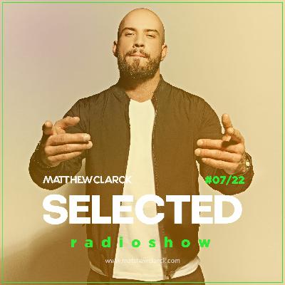 SELECTED By Matthew Clarck 07/22