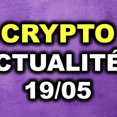 XRP INUTILE ? ACTUALITES CRYPTOMONNAIES 19/05
