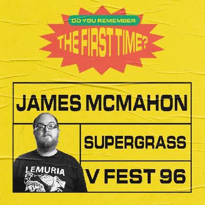 James McMahon's first gig was Supergrass