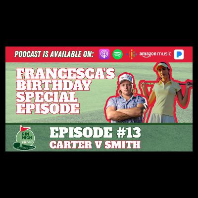 Pin High Episode 13: Carter "The DOD King" Smith