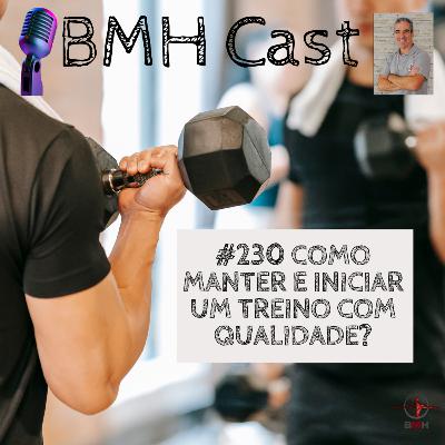 #230 COMO MANTER E INICIAR UM TREINO COM QUALIDADE? #230 COMO MANTER E INICIAR UM TREINO COM QUALIDADE?