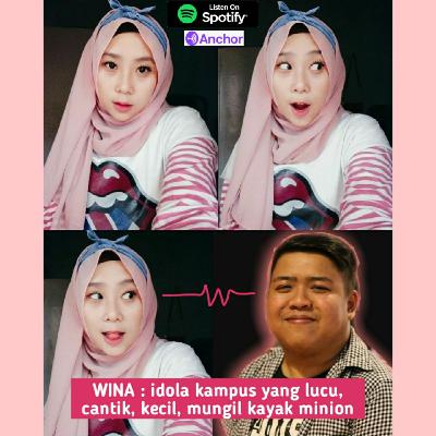 WINA : idola kampus yang lucu, cantik, kecil, mungil kayak minion