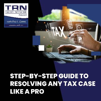 Step-By-Step Guide To Resolving Any Tax Case Like A Pro Step-By-Step Guide To Resolving Any Tax Case Like A Pro