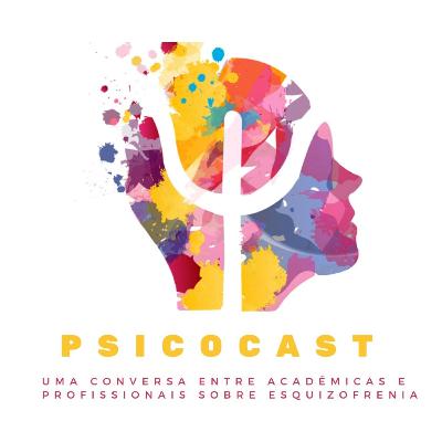 Psicocast - Esquizofrenia