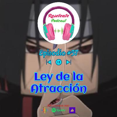 57. LEY DE LA ATRACCION 57. LEY DE LA ATRACCION
