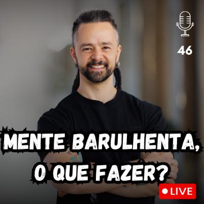 O Erro Que Te Prende ao Sofrimento E Como Sair Disso? #46