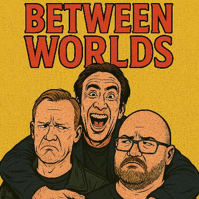 Between worlds - Beziehungstipps von Nic Cage Between worlds - Beziehungstipps von Nic Cage