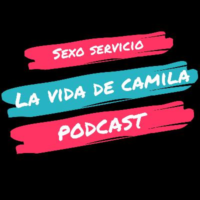 Sexo servicio - La vida de Camila -