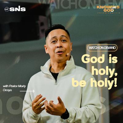 Knowing God | God is Holy, Be Holy! | Pastor Marty Ocaya Knowing God | God is Holy, Be Holy! | Pastor Marty Ocaya