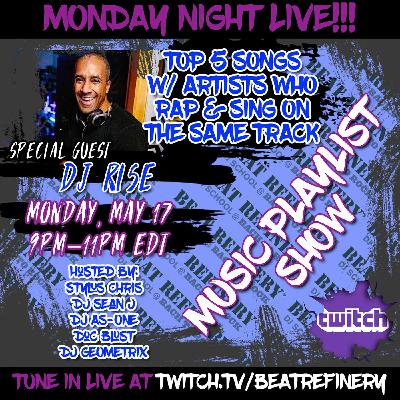 MUSIC PLAYLIST SHOW: Top 5 Songs with Artists Who Rap & Sing At The Same Time with Special Guest DJ RI5E
