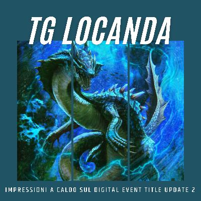 Impressioni a Caldo sul Secondo Title Update di Monster Hunter Wilds - TG Locanda | S5 Ep.55