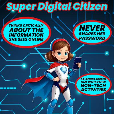 Episode 10: Digital Citizenship Episode 10: Digital Citizenship