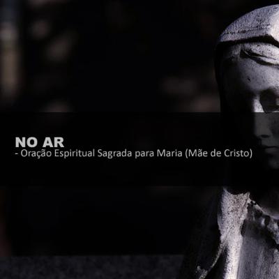 @BruxaAkina - Oração Espiritual Sagrada para Maria (Mãe de Cristo)