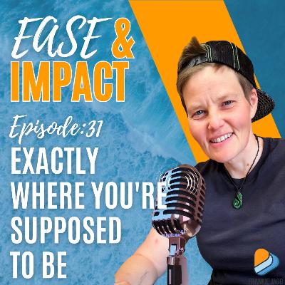 EP.31 - What If This Is Exactly Where You're Supposed to Be? When You Feel Behind in Business