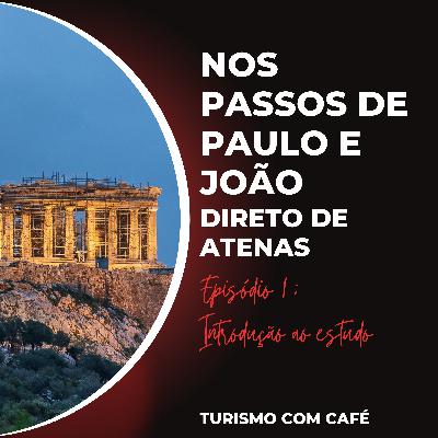 Nos passos de Paulo e João na Grécia Nos passos de Paulo e João na Grécia