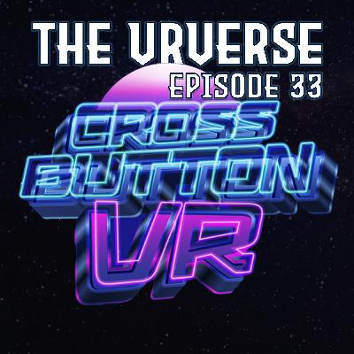 Ep.33 - GamesWithTea and Alex, CrossButton VR Podcast Ep.33 - GamesWithTea and Alex, CrossButton VR Podcast