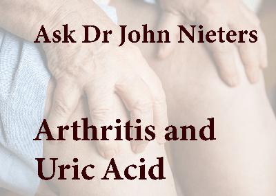 Q&A 3/2/23 Arthritis and Uric Acid Q&A 3/2/23 Arthritis and Uric Acid