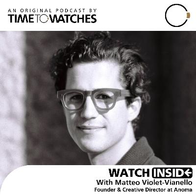 Matteo Violet-Vianello – Watch Inside [EN]