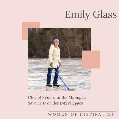 Emily Glass: CEO of Syncro in the Managed Service Provider (MSP) Space | WOMEN OF INSPIRATION