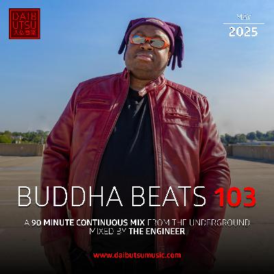 BUDDHA BEATS 103 - For The Love Of House Music