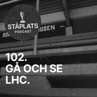 102. Gå och se LHC!