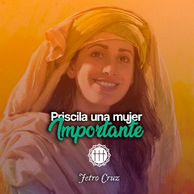 Priscila una mujer importante