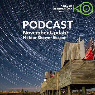 Meteor Shower Season - November Update!