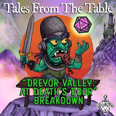 Tales from the Table: Dreyor Valley