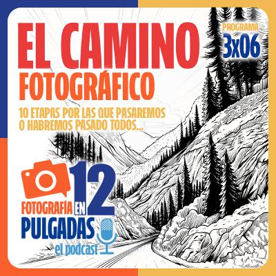 El camino fotográfico - 3x06