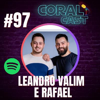 #97 -Leandro Valim e Rafael - Coral Cast #97 -Leandro Valim e Rafael - Coral Cast