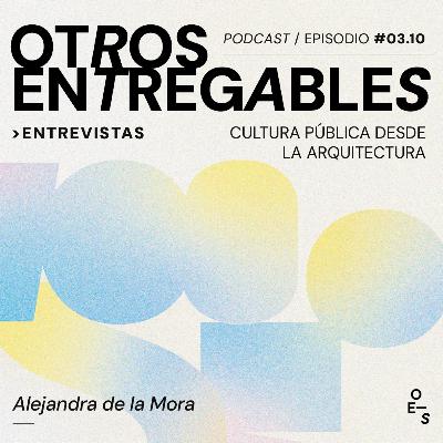 #03.10 Entrevistas · Cultura pública desde la arquitectura