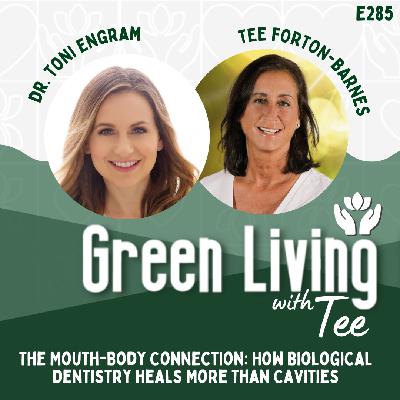 Dr. Toni Engram: The Mouth-Body Connection: How Biological Dentistry Heals More Than Cavities
