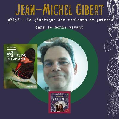 Jean-Michel Gibert - La génétique des couleurs et patrons dans le monde vivant