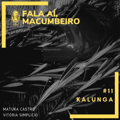 #11 - Kalunga #11 - Kalunga