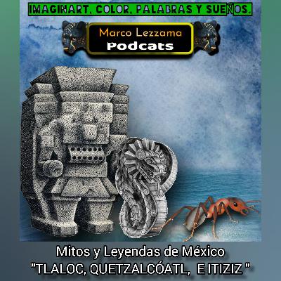 A14- 🌎QUETZALCOATL, TLALOC E ITIZIS  🌎 A14- 🌎QUETZALCOATL, TLALOC E ITIZIS  🌎
